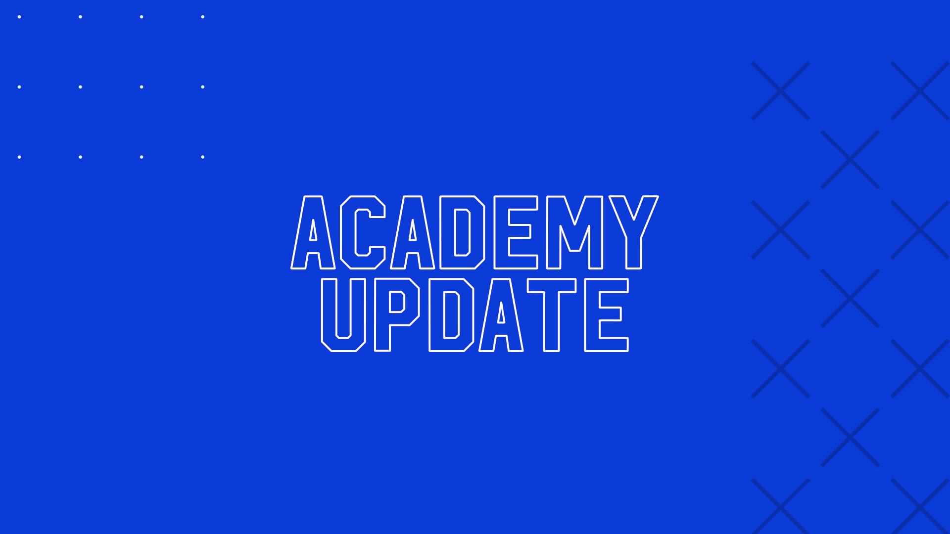 Academy Update...