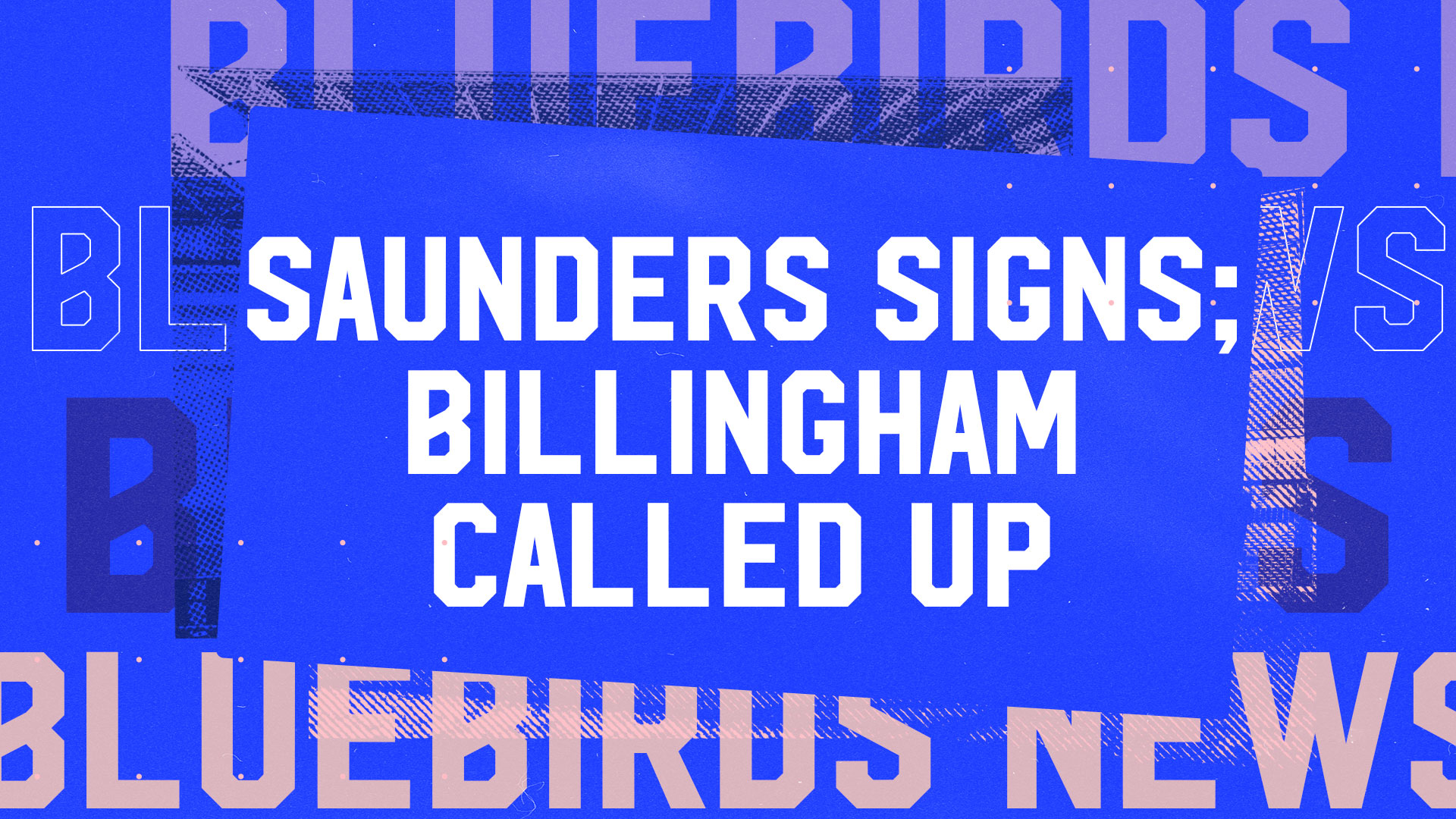 Saunders signs; Billingham called up...