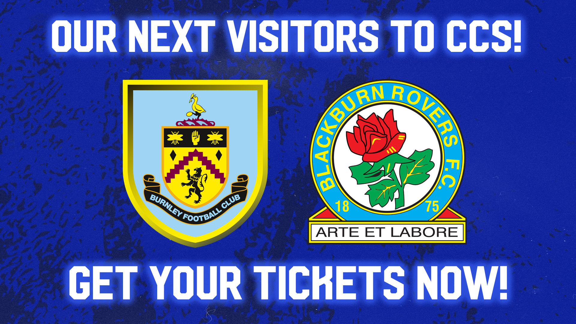 Burnley & Blackburn Rovers at CCS - get your tickets now!