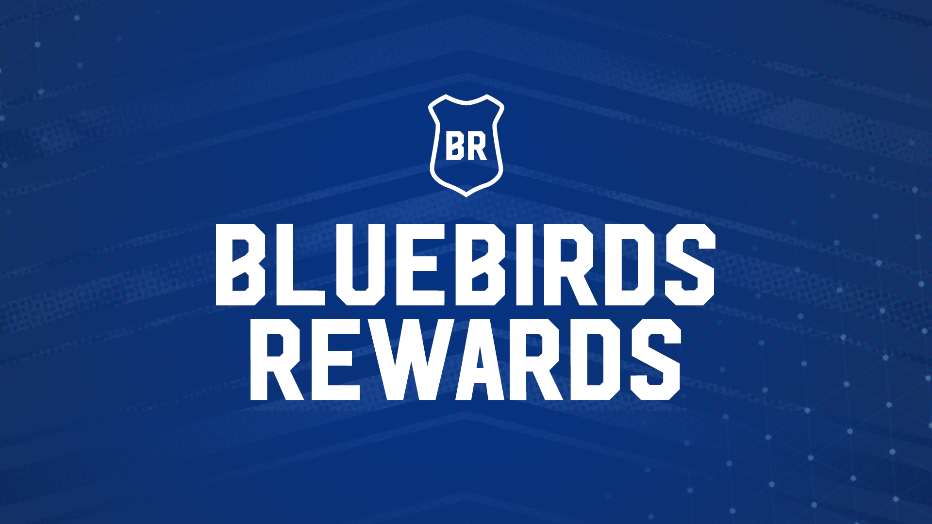 Bluebirds Rewards