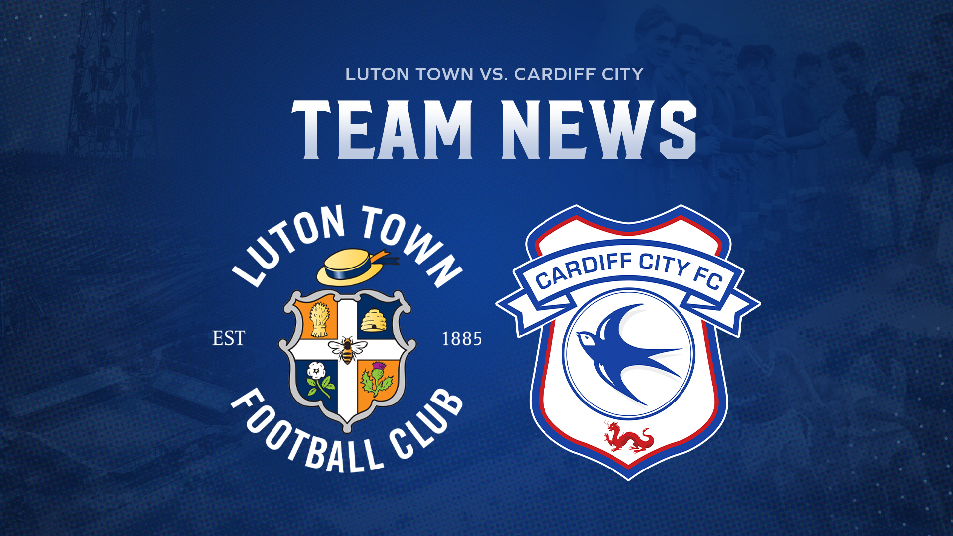 Team News: Luton Town vs. Cardiff City