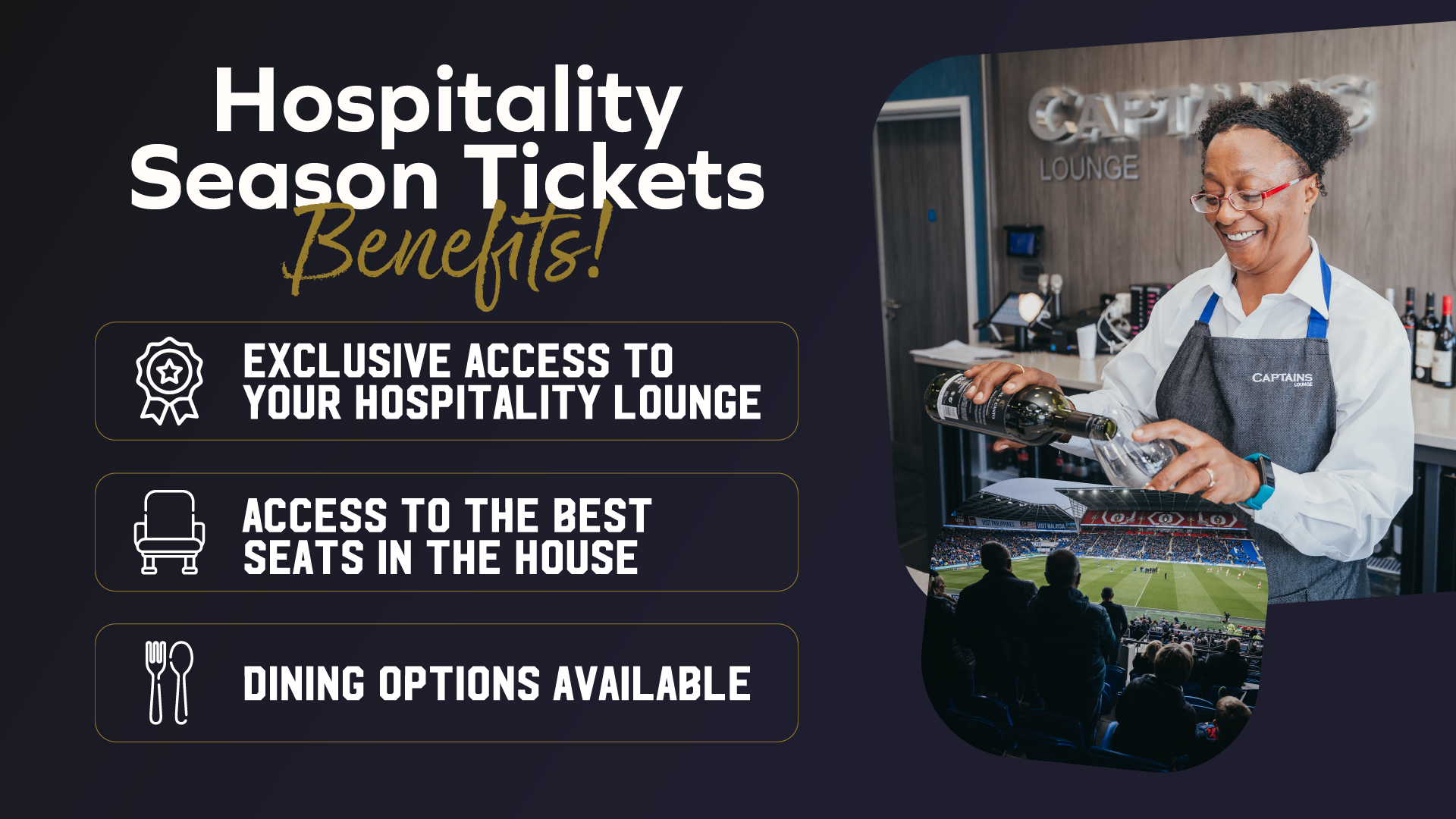 Hospitality Season Ticket - Benefits