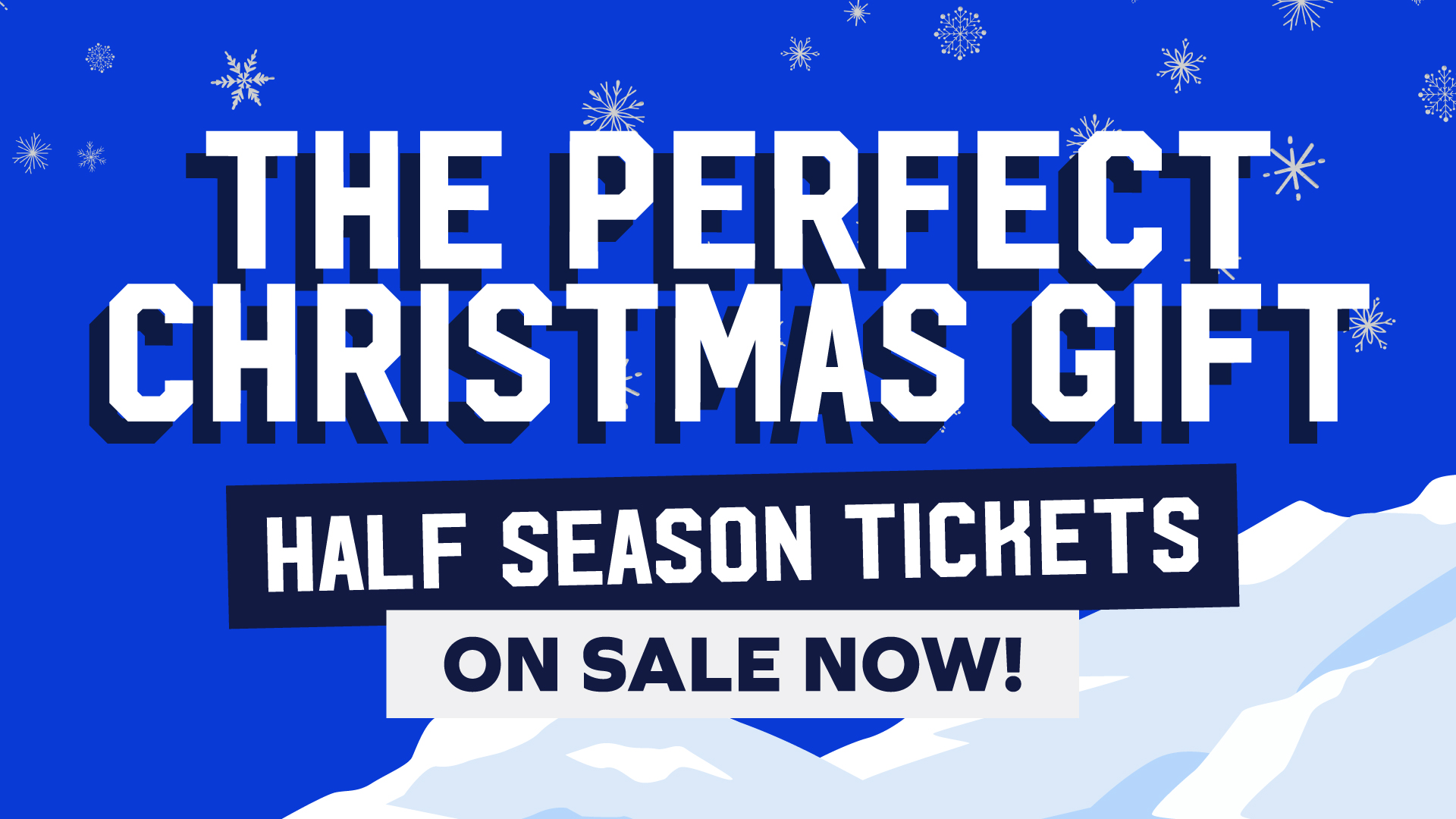 Get your Half Season Ticket this Christmas...