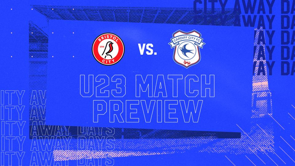 U23 Preview Bristol City