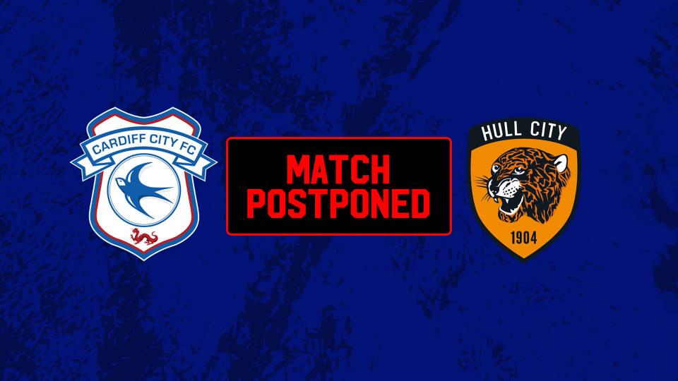 Hull City match has been postponed...