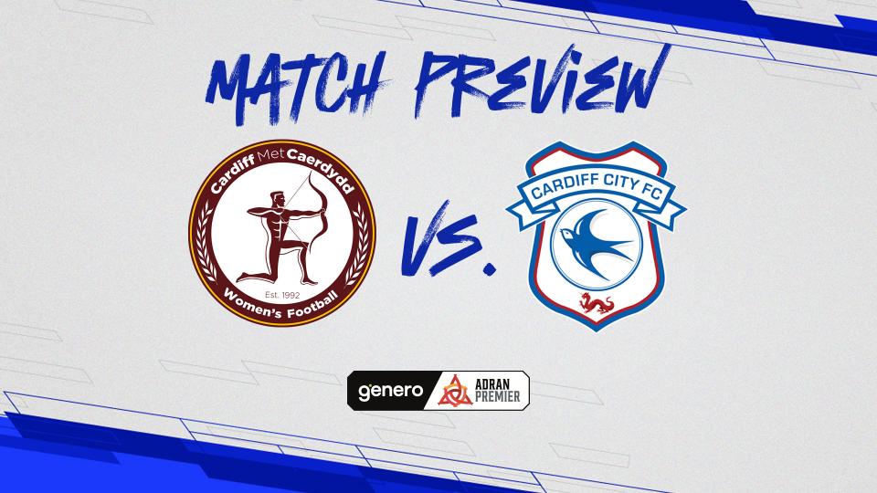 Match Preview: Cardiff Metropolitan University vs. Cardiff City Women