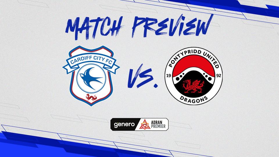 Match Preview: Cardiff City vs. Pontypridd United