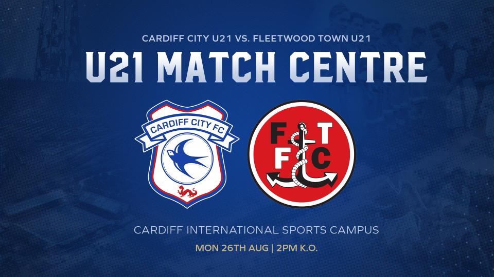 U21 Match Centre: Cardiff City vs. Fleetwood Town