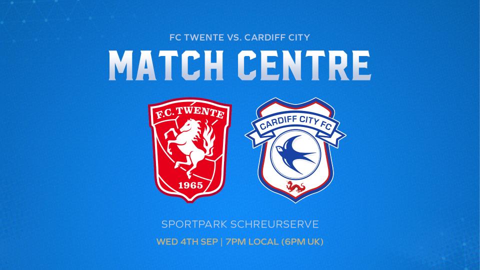 Match Centre: FC Twente vs. Cardiff City