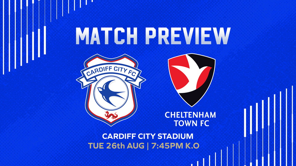The Bluebirds take on Cheltenham Town on Tuesday evening...