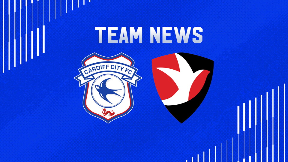 Team News: Cardiff City vs. Cheltenham Town