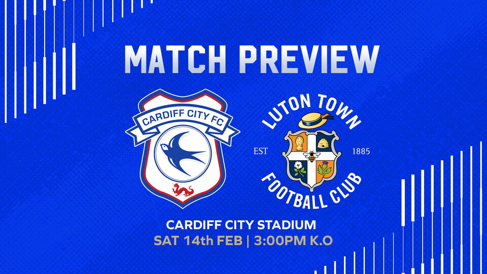 Luton Town visit the Welsh capital on Saturday afternoon.