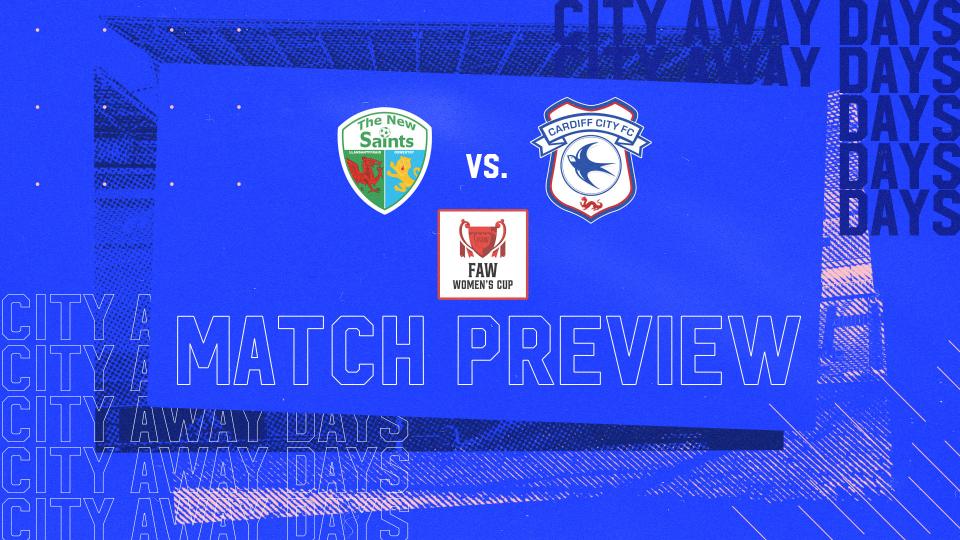 The New Saints vs. Cardiff City for a place in the FAW Women's Cup quarter-final...