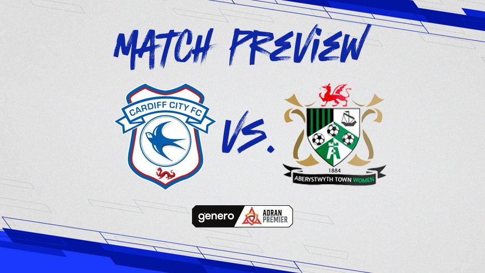 Match Preview: Cardiff City Women vs. Aberystwyth Town