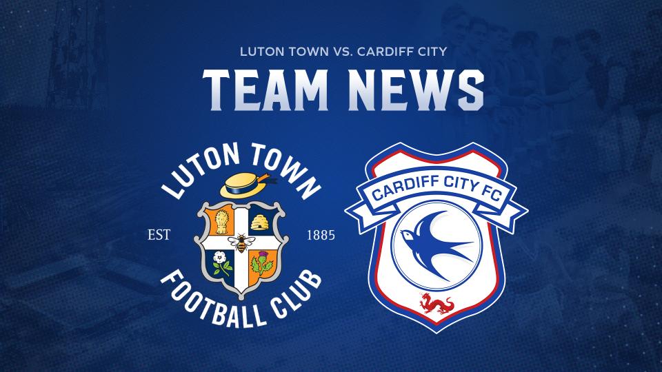Team News: Luton Town vs. Cardiff City