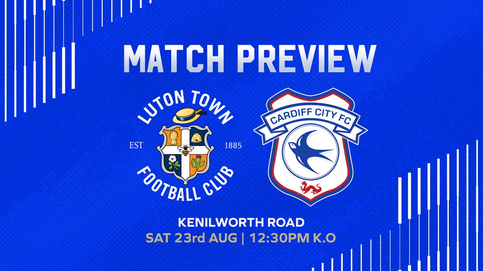 The Bluebirds head to Kenilworth Road this weekend...