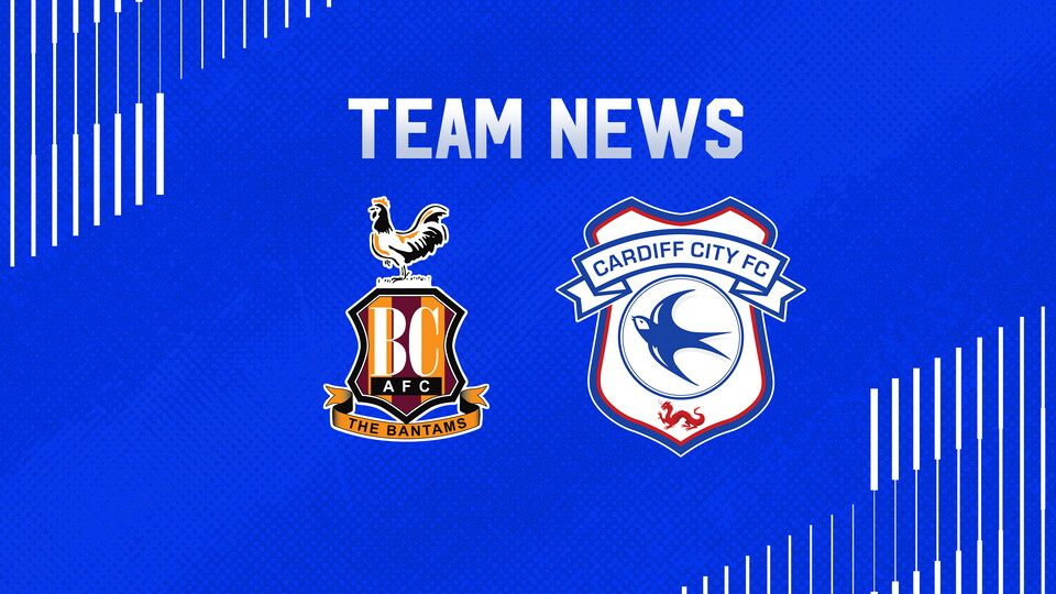 Team News: Bradford City vs. Cardiff City