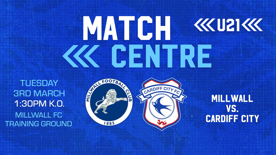 U21 Match Centre | Millwall vs. Cardiff City