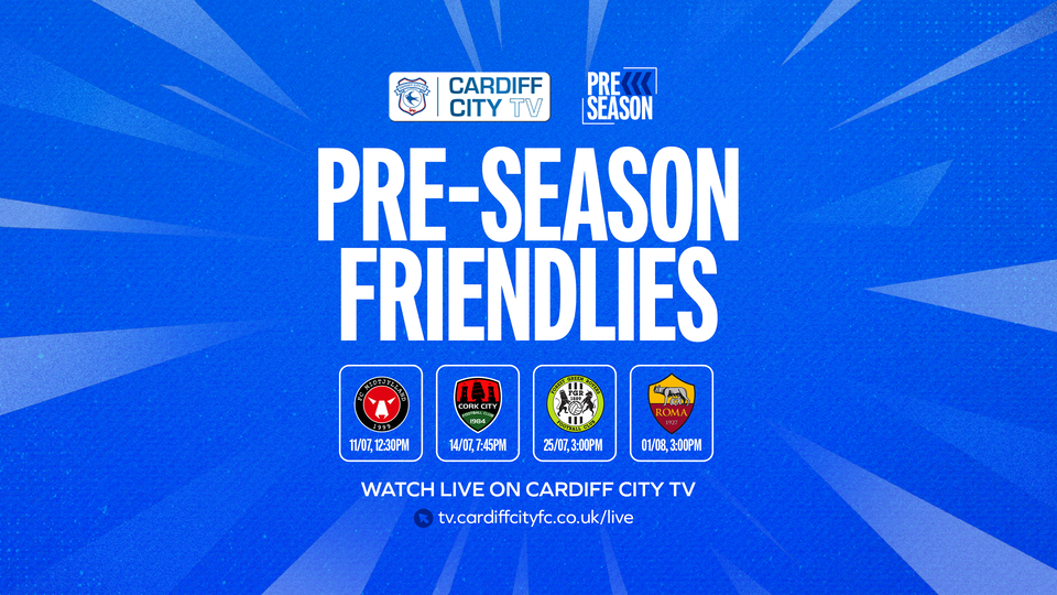 Cardiff City TV | Pre-Season 2026