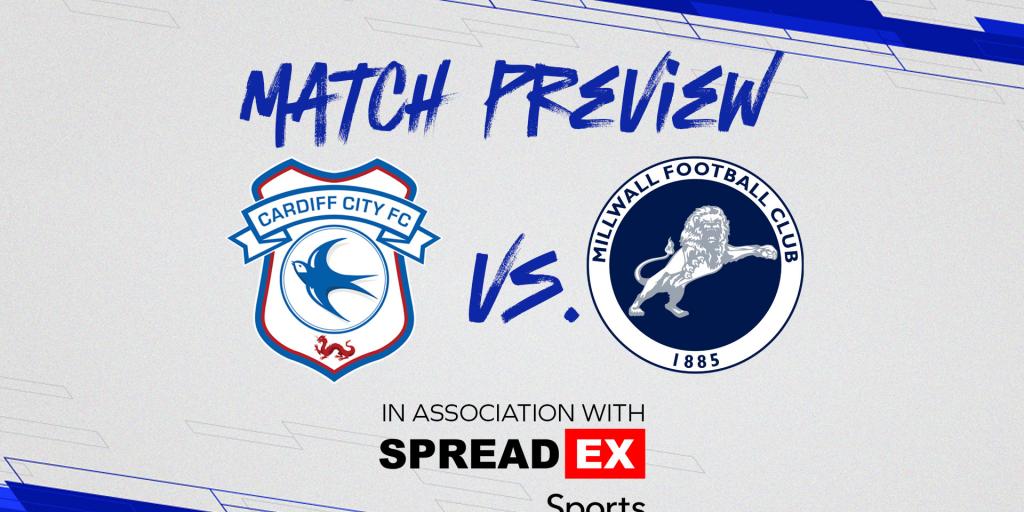 Match Preview | Cardiff City Vs. Millwall | Cardiff