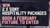Win 2 x Hospitality Packages