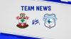Team News | Southampton (A)